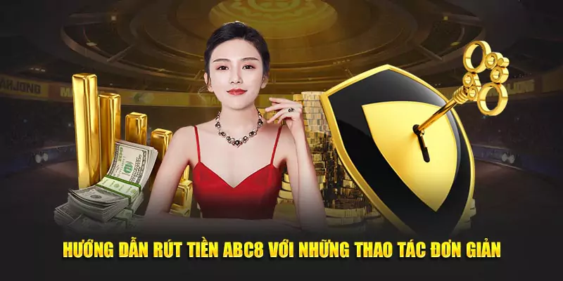 Rút tiền thưởng của ABC8 nhanh nhất