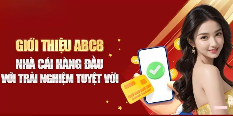 Tổng quát nhà cái ABC8 uy tín